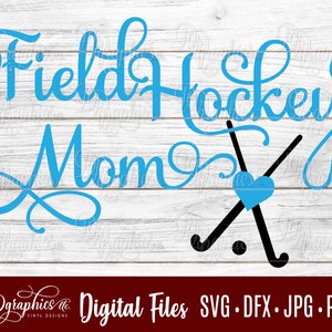 Field Hockey Mom SVG / Field Hockey SVG / Hockey / Field Hockey sticks / Jpg Dxf Png  /Digital Files / Silhouette Files/ Cricut Files