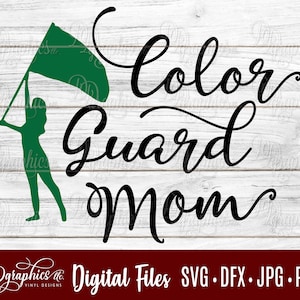 Color Guard Mom SVG/ Color Guard SVG/ Marching Band / Flag twirler / Jpg Dxf Png / Digital Files / Silhouette Files/ Cricut Files