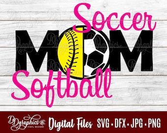 Soccer and Softball Mom SVG, Soccer Mom SVG, Softball Mom SVG, Jpg Dxf Png, Digital Files, Silhouette files, Cricut Files, Soccer, Soft Ball