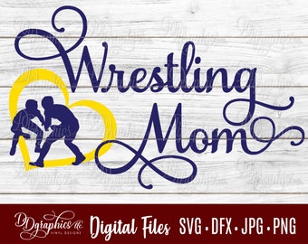 Wrestling Mom SVG/ Wrestle SVG/ SVG File/ wrestler / Jpg Dxf Png/ Digital Files / Silhouette Files/ Cricut Files