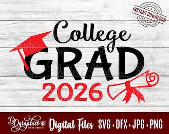 College Grad 2026 SVG Digital Files, College Graduate, Class of 2026, Graduation Cap, Tassel, Diploma,  Silhouette, Cricut, Laser, DIY