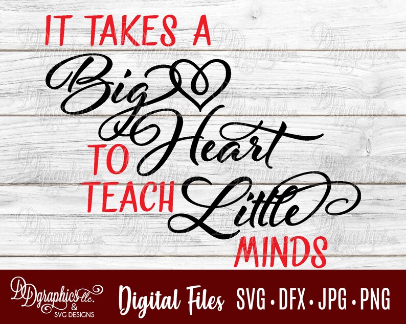 It Takes a Big Heart to Teach Little Minds SVG/ SVG File/jpg Etsy
