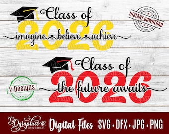 Class of 2026 SVG Digital Files, The Future Awaits, Graduate, Graduation, Imagine Believe Achieve, Grad Cap, Silhouette, Cricut, Laser, DIY