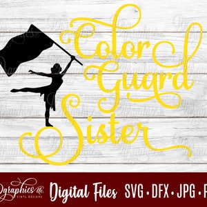 Color Guard Sister SVG / Color Guard SVG/ Marching Band / Flag Twirler / Jpg Dxf Png / Digital Files / Silhouette Files / Cricut Files