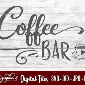 Coffee Bar SVG /Coffee SVG /Coffee Cup SVG / Coffee sign / Jpg Dxf Png/ Digital Files / Silhouette files / Cricut Files