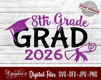 8th grade Grad 2026 SVG Digital Files, Graduate, Class of 2026, Graduation, Eighth Grade, Cap, Tassel, Diploma, Shilouette, Cricut, Laser