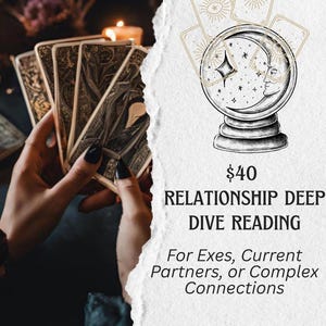 Relationship Deep Dive Tarot Reading - For Exes, Current partners or Complicated connections