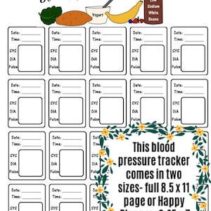 May include: A printable blood pressure tracker with a floral border. The tracker has spaces to record date, time, systolic, diastolic, and pulse. The text "This blood pressure tracker comes in two sizes - full 8.5 x 11 page or Happy Planner - 9.25 x 7" is included in the image.