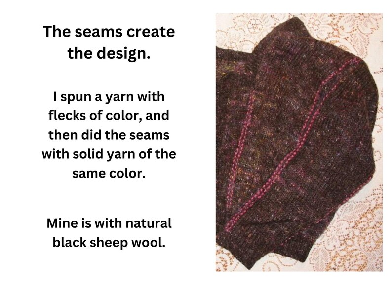May include: A dark brown knitted garment with pink seams. The text on the left reads, "The seams create the design. I spun a yarn with flecks of color, and then did the seams with solid yarn of the same color. Mine is with natural black sheep wool."