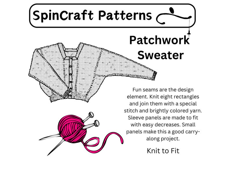 May include: Illustration of a patchwork sweater pattern from SpinCraft Patterns. The design features a button-down cardigan with a detailed stitch pattern. A ball of pink yarn with knitting needles is also shown. Text includes "Patchwork Sweater" and "Knit to Fit".