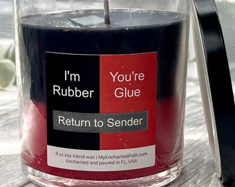 Return to Sender, Spelled Candle, I’m rubber you’re glue, 9.5 oz container candle
