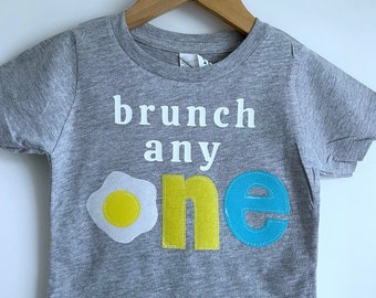 Brunch Any ONE first birthday shirt, egg, breakfast, kids shirt, baby shirt, one shirt, birthday shirt, 1 shirt, brunch shirt, baby birthday
