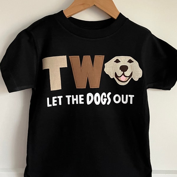 TWO birthday shirt, TWO let the dogs out, puppy, dog, pet adoption, second, lab, 2nd birthday, adventure party, two wild party, 2 birthday