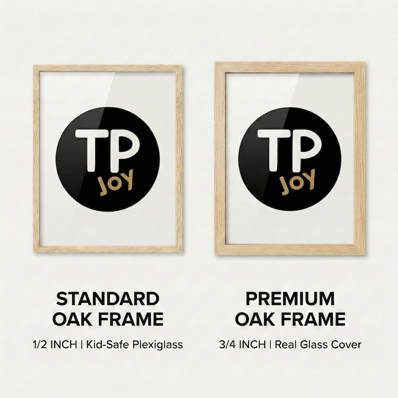 Side-by-side comparison of two oak wood frames featuring the “TP JOY” logo in a black circle. The left shows a standard 1/2 inch frame with kid-safe plexiglass, while the right displays a premium 3/4 inch frame with a real glass cover.