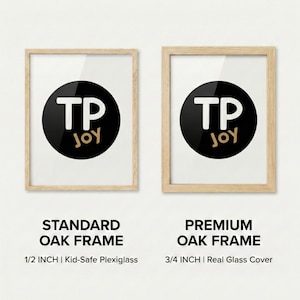 two different types of oak frames: a standard 1/2 inch frame and a premium 3/4 inch frame.