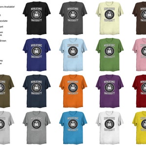 May include: A collection of t-shirts in various colors, each featuring the text "MISKATONIC UNIVERSITY" in a circular design. The available colors include black, charcoal, cream, dark chocolate, deep royal, ice blue, kiwi green, light pink, military green, navy, orange, purple, red, silver, sport grey, turquoise, white, and yellow.