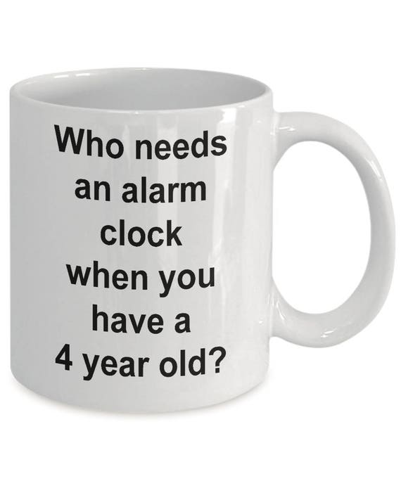 Funny Parenting Mug White Who Needs An Alarm Clock When You Etsy