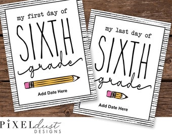 Printable First Day of School SIXTH GRADE Sign, Back to School Editable Date, Instant Download PDF file, 6th Grade pencil, Last Day Signs