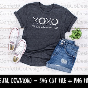 May include: Dark gray t-shirt with white text reading "XOXO" above "For God so loved the world." The shirt is paired with denim shorts and white sneakers. The image also includes the text "DIGITAL DOWNLOAD - SVG CUT FILE + PNG FILE!"