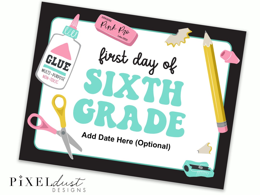 Printable First Day of School SIXTH GRADE Sign Back to School - Etsy