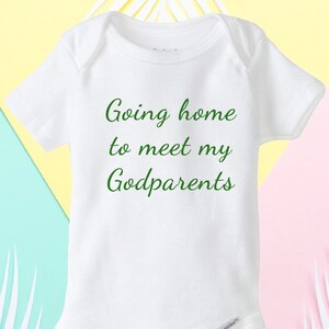 Going home to meet my Godparents Godson onesie® Godmother baby shower gift, Goddaughter onesie® New baby bodysuit, coming home snap shirt