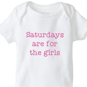 Saturdays are for the girls, girl baby onesie®, funny onesie®, cute baby bodysuit, girl baby shower, girls day, Saturday girls, brunch squad