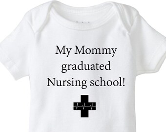 My Mommy graduated nursing school, nursing baby onesie, mommy nurse, cute onesie, unisex baby bodysuit, nurse mom, mom is a nurse