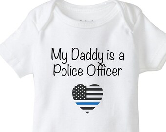My Daddy is a Police Officer, Police baby onesie, Police Officer shirt, thin blue line, daddy baby bodysuit, American flag, back the blue