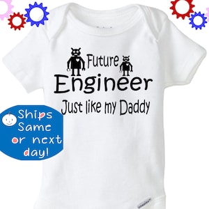 Future Engineer Just like my Daddy baby onesie® engineer baby bodysuit,Robot Baby Shirt, Baby shower gift for baby boy or girl, dad engineer