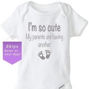 I'm So Cute My Parents Are Having Another Baby Shirt Sister I'm So Cute My Parents Are Having Another Baby Shirt Sister