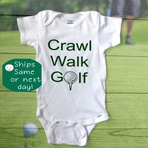 Crawl walk golf baby onesie, golfer, golf baby shirt, golfing, cute baby onesies, baby golf, dad onesie, golf baby gift, baby shower gift