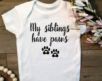 My siblings have paws, Baby announcement onesie®, Dog baby onesie®, Baby shower gift,  Paw print baby bodysuit, Short/long sleeve onesie®