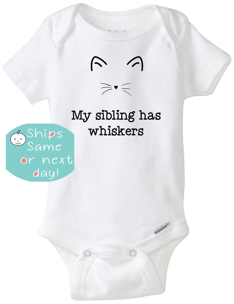 My Sibling Has Whiskers Cat Onesie Baby Onesie Cat Shirt Etsy