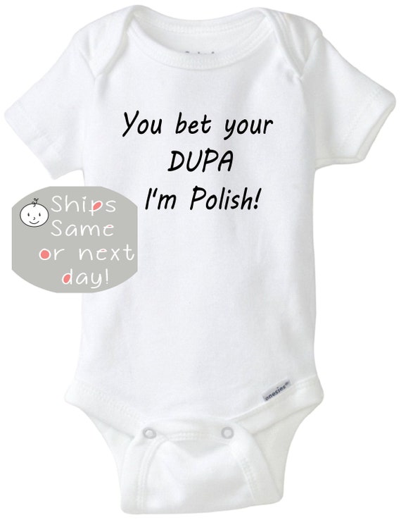 Polish Baby Onesie®, Funny Baby Onesie®, You Bet Your DUPA I'm Polish Funny  Baby Shirt, Long or Short Sleeve Onesie Shirt, Baby Shower Gift 