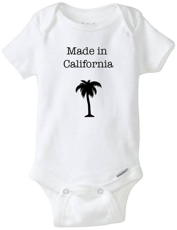 Made In California Baby Onesie Made In California Baby Onesie