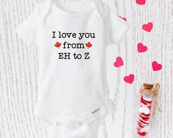 I love you from Eh to Z, Canada baby onesie®, Canada toddler/youth shirt, Love from Canada, Canadian baby shirt, Canada gift, Canada day