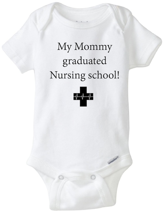 My Mommy Graduated Nursing School, Nursing Baby Onesie, Mommy