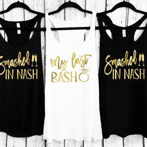 Smashed in Nash, My Last Bash, Nashville Bachelorette, Nash Bash Shirt, Nashville Bachelorette Shirts, Country bachelorette, Nashville Shirt image 1