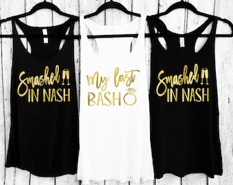 Smashed in Nash, My Last Bash, Nashville Bachelorette, Nash Bash Shirt, Nashville Bachelorette Shirts, Country bachelorette, Nashville Shirt