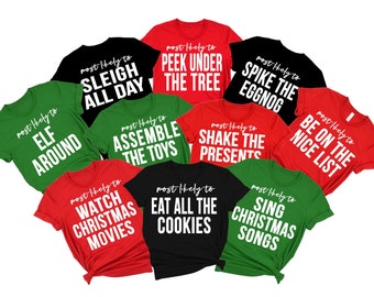 Family Christmas Shirts, Most Likely to, Funny Christmas Party, Christmas Shirt, Matching Christmas Shirt, Company Christmas Shirts, Holiday