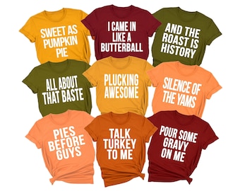 Family Thanksgiving Shirts, Thanksgiving Puns, Funny Thanksgiving Shirts, Teacher, Thanksgiving Party Shirts, Friendsgiving, Matching Shirts