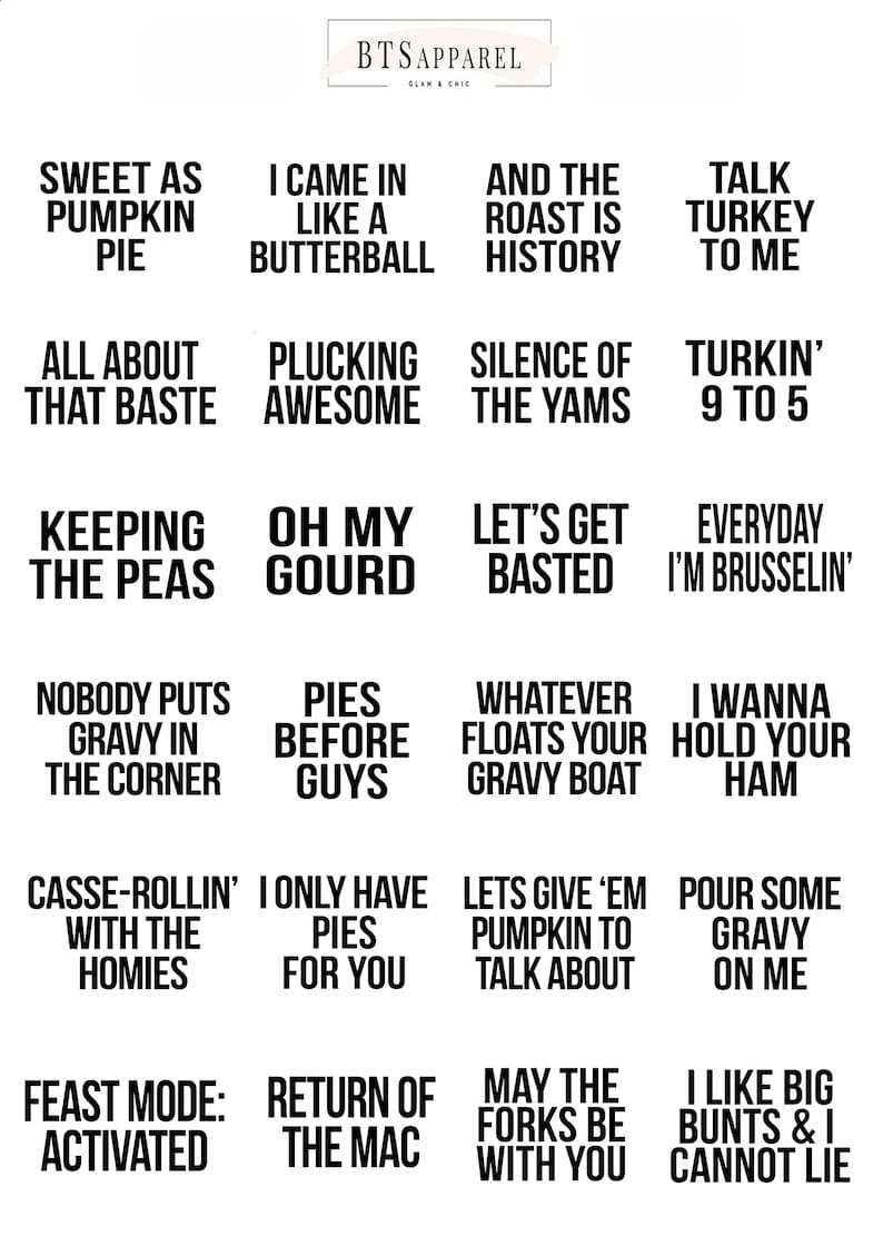 May include: A digital graphic featuring the BTSAPPAREL logo and a grid of 24 humorous Thanksgiving-themed phrases in black sans-serif text on a white background, including slogans like Sweet as Pumpkin Pie and Feast Mode: Activated.
