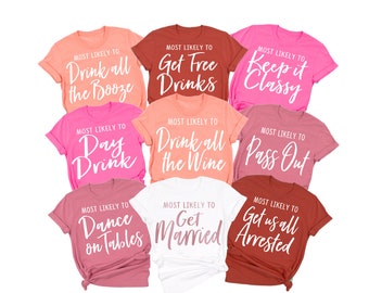 most likely to bachelorette shirt, Funny Bachelorette Party Shirts, Bachelorette Shirt, bachelorette favors, funny, bachelorette gifts