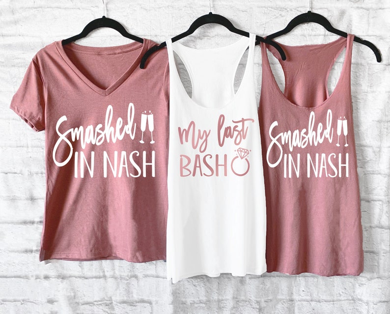 Smashed in Nash, Nashville Bachelorette, Nash Bash Shirt, Nashville Bachelorette Shirts, My Last Bash, Country bachelorette, Nashville Shirt image 1