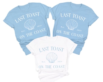 Last Toast on the Coast Shirts, Beach Bachelorette Party Shirts, 2024 Bachelorette Shirts, Miami, Charleston, Florida, Bachelorette Favor