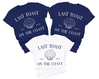 Last Toast on the Coast Shirts, Beach Bachelorette Party Shirts, 2024 Bachelorette Shirts, Miami, Charleston, Florida, Bachelorette Favor