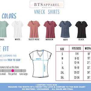 May include: A chart showing the different colors and sizes of V-neck shirts. The colors are sage, white, dusty rose, maroon, navy, black, and gray. The size chart shows the size, fits sizes, and width/length of the shirts. Most customers find these shirts run true to size.