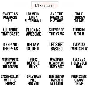 May include: A collection of twenty black text phrases on a white background, including 'Sweet as Pumpkin Pie', 'I Came in Like a Butterball', 'Talk Turkey to Me', 'All About That Baste', 'Plucking Awesome', 'Silence of the Yams', and 'Turkin' 9 to 5'.