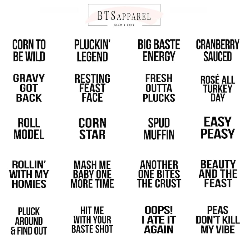 May include: A graphic design sheet featuring the text BTSAPPAREL GLAM & CHIC at the top, followed by twenty humorous phrases in black sans-serif font arranged in a grid, including Corn To Be Wild, Pluckin' Legend, and Peas Don't Kill My Vibe.