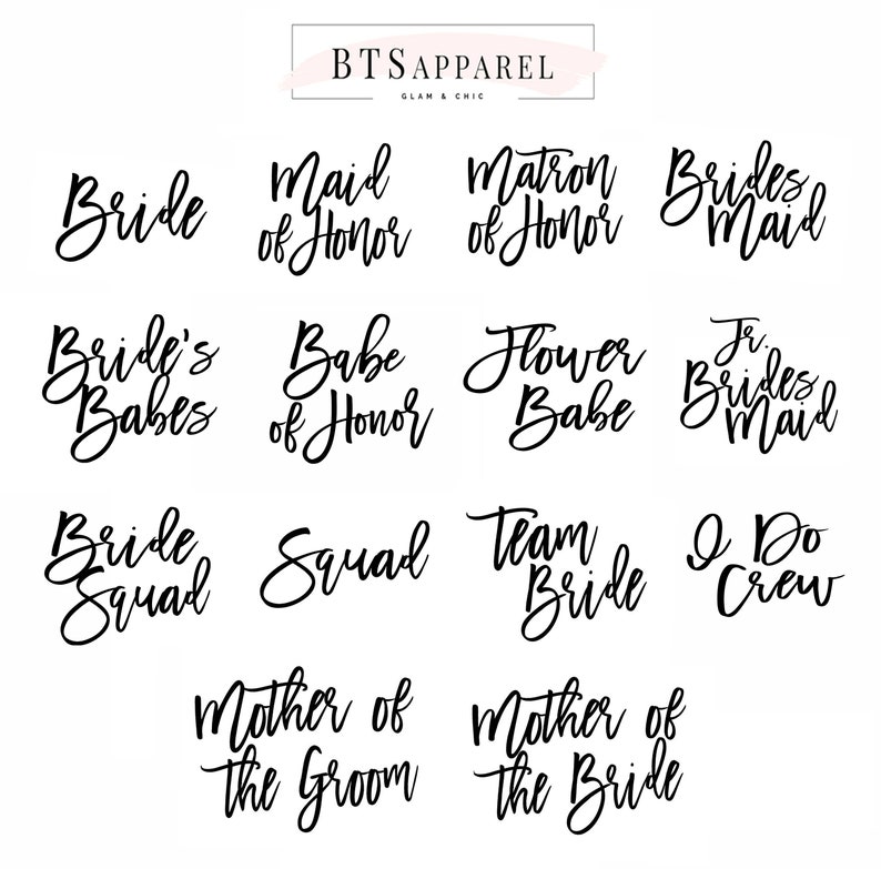 May include: A set of 12 black and white calligraphy designs for wedding party titles. The designs include "Bride", "Maid of Honor", "Matron of Honor", "Bridesmaid", "Bride's Babes", "Babe of Honor", "Flower Babe", "Jr. Bridesmaid", "Bride Squad", "Squad", "Team Bride", "I Do Crew", "Mother of the Groom", and "Mother of the Bride".
